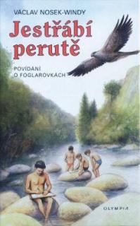 JESTŘÁBÍ PERUTĚ - POVÍDÁNÍ O FOGLAROVKÁCH