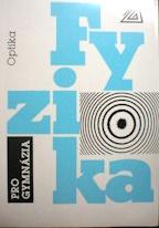 FYZIKA PRO GYMNÁZIA - OPTIKA