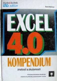 EXCEL 4.0 KOMPENDIUM ZNALOSTÍ A ZKUŠENOSTÍ