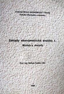 ZÁKLADY EKONOMETRICKÉ ANALÝZY I. - MODELY A METODY