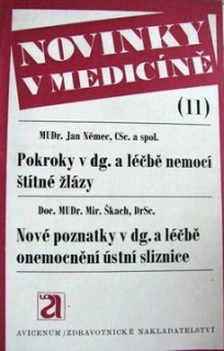 POKROKY V DG. A LÉČBĚ NEM ŠTÍTNÉ ŽLÁZY, NOVÉ POZN V DG A LÉČBĚ ONEM ÚSTNÍ SLIZNI