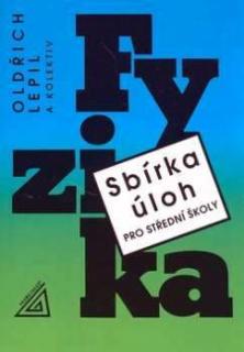 SBÍRKA ÚLOH PRO SŠ - FYZIKA