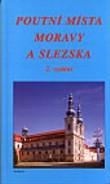 POUTNÍ MÍSTA MORAVY A SLEZSKA