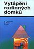 VYTÁPĚNÍ RODINNÝCH DOMKŮ