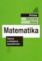 MATEMATIKA - OSOVÁ A STŘEDOVÁ SOUMĚRNOST