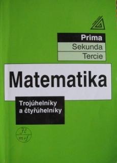 MATEMATIKA - TROJÚHELNÍKY A ČTYŘÚHELNÍKY