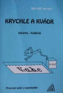 KRYCHLE A KVÁDR - PRACOVNÍ SEŠIT Z MATEMATIKY