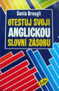 OTESTUJ SVOJI ANGLICKOU SLOVNÍ ZÁSOBU