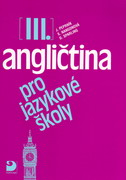 ANGLIČTINA PRO JAZYKOVÉ ŠKOLY III,
