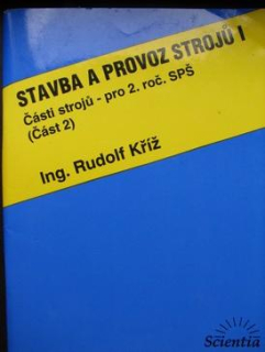 STAVBA A PROVOZ STROJŮ I. PRO 2.ROČ SPŠ ČÁST 2