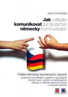 JAK KOMUNIKOVAT NĚMECKY