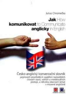JAK KOMUNIKOVAT ANGLICKY