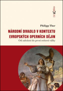 NÁRODNÍ DIVADLO V KONTEXTU EVROPSKÝCH OPERNÍCH DĚJIN
