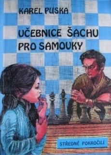 UČEBNICE ŠACHU PRO SAMOUKY- STŘEDNĚ POKROČILÍ