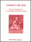 CHRÁNIT VŠE ŽIVÉ - VEGETARIÁNSTVÍ Z HLEDISKA BUDDHISMU