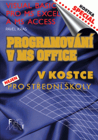 PROGRAMOVANÍ V MS OFFICE V KOSTCE PRO SŠ