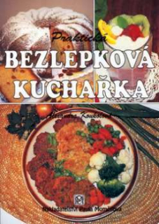 PRAKTICKÁ BEZLEPKOVÁ KUCHAŘKA