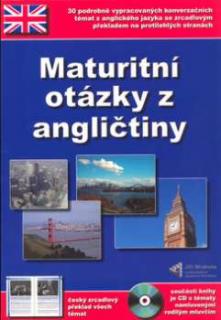 MATURITNÍ OTÁZKY Z ANGLIČTINY + CD