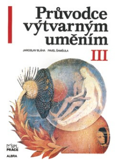 PRŮVODCE VÝTVARNÝM UMĚNÍM III