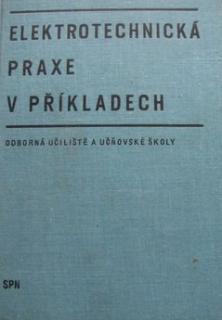 ELEKTROTECHNICKÁ PRAXE V PŘÍKLADECH - OU A UČŇOVSKÉ ŠKOLY