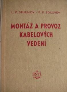MONTÁŽ A PROVOZ KABELOVÝCH VEDENÍ