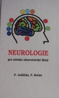 NEUROLOGIE PRO STŘEDNÍ ZDRAVOTNICKÉ ŠKOLY