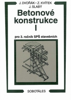 BETONOVÉ KONSTRUKCE I PRO 3.ROČNÍK SPŠ STAVEBNÍCH