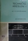 TECHNICKÉ KRESLENÍ I PRO 1. A 2. ROČNÍK SPŠ STROJNICKÝCH
