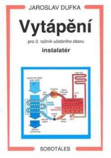 VYTÁPĚNÍ PRO 3. ROČNÍK UČEBNÍHO OBORU INSTALATÉR