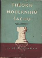 THEORIE MODERNÍHO ŠACHU III. - DÁMSKÝ GAMBIT A HRY S DÁMSKÝM PĚŠCEM