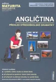 ANGLIČTINA PŘEHLED STŘEDOŠKOLSKÉ GRAMATIKY
