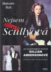 NEJSEM AGENTKA SCULLYOVÁ - ZE SOUKROMÉHO ŽIVOTA GILLIAN ANDERSONOVÉ