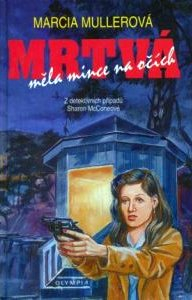 MRTVÁ MĚLA MINCE NA OČÍCH