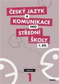 ČESKÝ JAZYK A KOMUNIKACE PRO SŠ 1 UČEBNICE