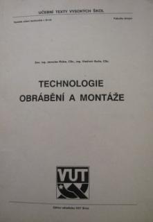 TECHNOLOGIE OBRÁBĚNÍ A MONTÁŽE