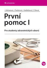 PRVNÍ POMOC I - PRO STUDENTY ZDRAVOTNICKÝCH OBORŮ