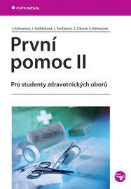 PRVNÍ POMOC II - PRO STUDENTY ZDRAVOTNICKÝCH OBORŮ