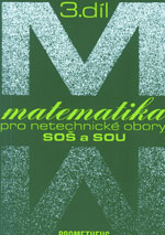 MATEMATIKA  PRO NETECHNICKÉ OBORY SOŠ A SOU 3.DÍL