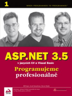 ASP.NET 3.5 V JAZYCÍCH C# A VISUAL BASIC - PROGRAMUJEME PROFESIONÁLNĚ