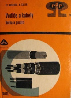 VODIČE A KABELY - VOLBA A POUŽITÍ