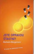 JSTE OPRAVDU ŠŤASTNÍ ?