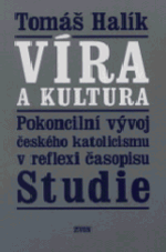 VÍRA A KULTURA - Pokoncilní vývoj čes.katolicismu v reflexi časopisu Studie