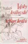 LÁSKY KRÁLOVSKÉ A SNY KRÁLŮ