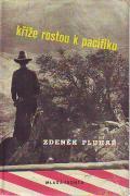 KŘÍŽE ROSTOU K PACIFIKU