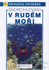 ŠNORCHLOVÁNÍ V RUDÉM MOŘI - PŘÍRUČKA POTÁPEČE