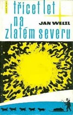 TŘICET LET NA ZLATÉM SEVERU