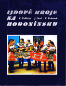 LIDOVÉ KROJE NA HODONÍNSKU