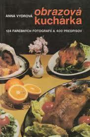 OBRAZOVÁ KUCHÁRKA - 124 FAREBNÝCH FOTOGRAFIÍ A 400 PREDPISOV