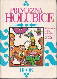 PRINCEZNA HOLUBICE - 77 POHÁDEK Z MORAVY A SLEZSKA