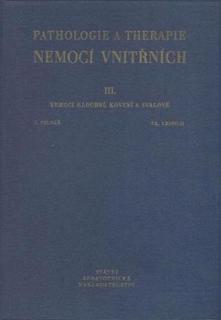 PATHOLOGIE A THERAPIE NEMOCÍ VNITŘNÍCH III. - NEMOCI KLOUBNÍ, KOSTNÍ A SVALOVÉ